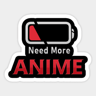 Need More Anime Sticker